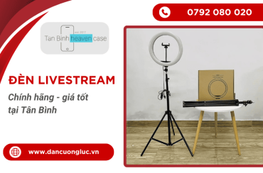 Mua đèn livestream chính hãng giá tốt tại Tân Bình - Dancuongluc.vn