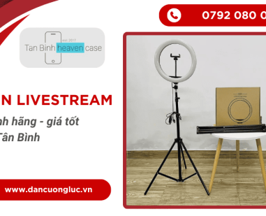 Mua đèn livestream chính hãng giá tốt tại Tân Bình - Dancuongluc.vn